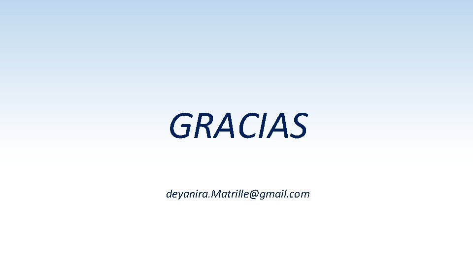 GRACIAS deyanira. Matrille@gmail. com 