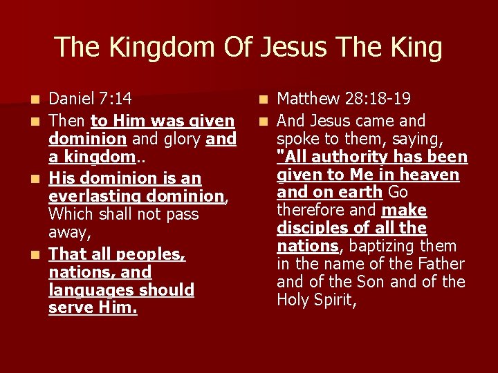 The Kingdom Of Jesus The King n n Daniel 7: 14 Then to Him