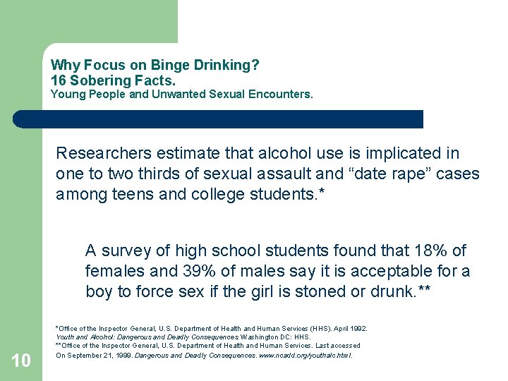 Why Focus on Binge Drinking? 16 Sobering Facts. Young People and Unwanted Sexual Encounters.