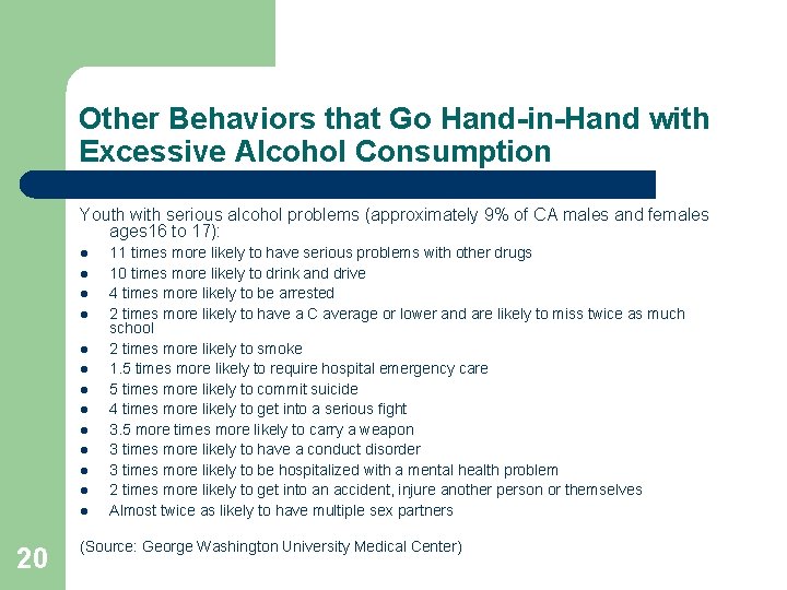 Other Behaviors that Go Hand-in-Hand with Excessive Alcohol Consumption Youth with serious alcohol problems