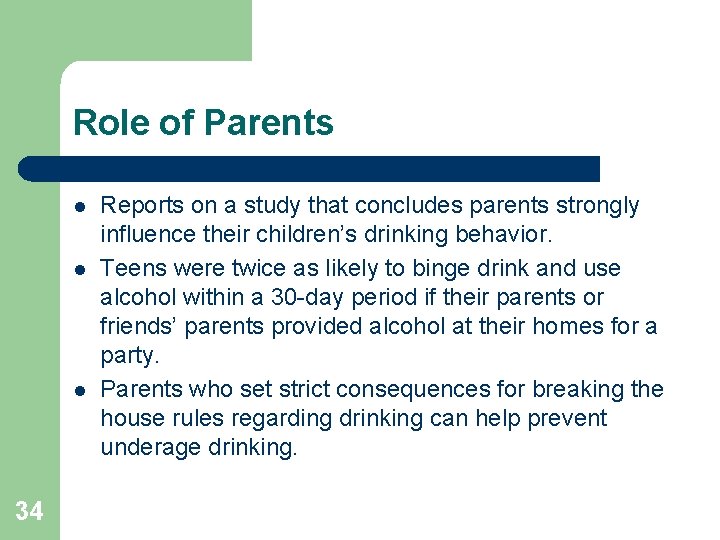 Role of Parents l l l 34 Reports on a study that concludes parents