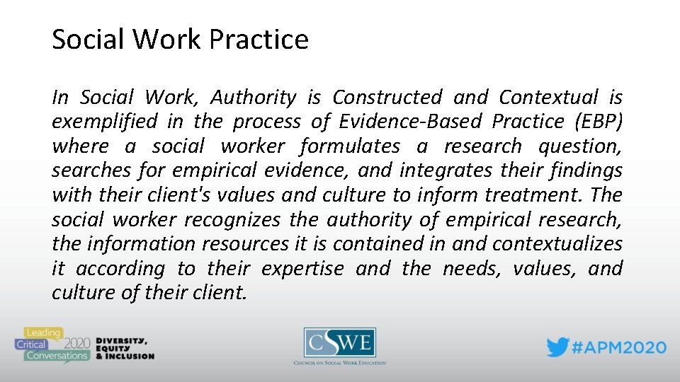 Social Work Practice In Social Work, Authority is Constructed and Contextual is exemplified in
