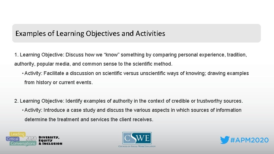 Examples of Learning Objectives and Activities 1. Learning Objective: Discuss how we “know” something