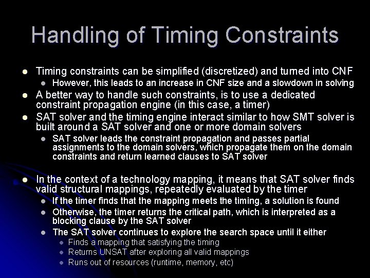 Handling of Timing Constraints l Timing constraints can be simplified (discretized) and turned into