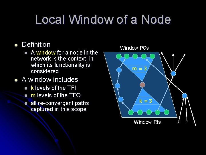 Local Window of a Node l Definition l l A window for a node
