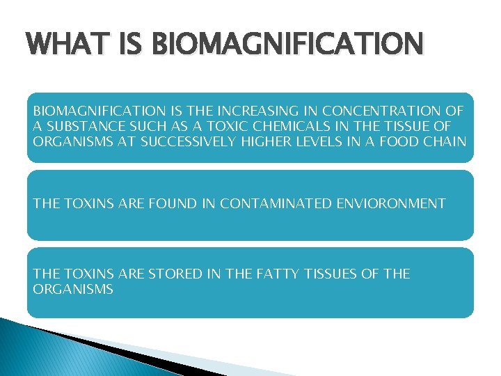 WHAT IS BIOMAGNIFICATION IS THE INCREASING IN CONCENTRATION OF A SUBSTANCE SUCH AS A