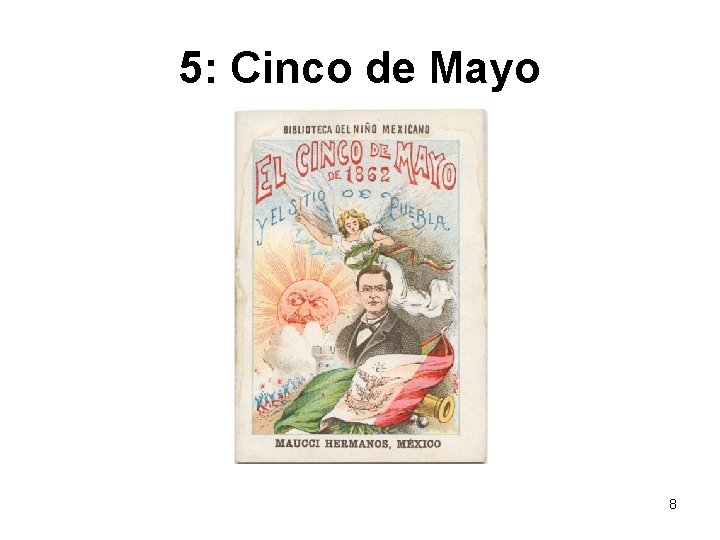 5: Cinco de Mayo 8 