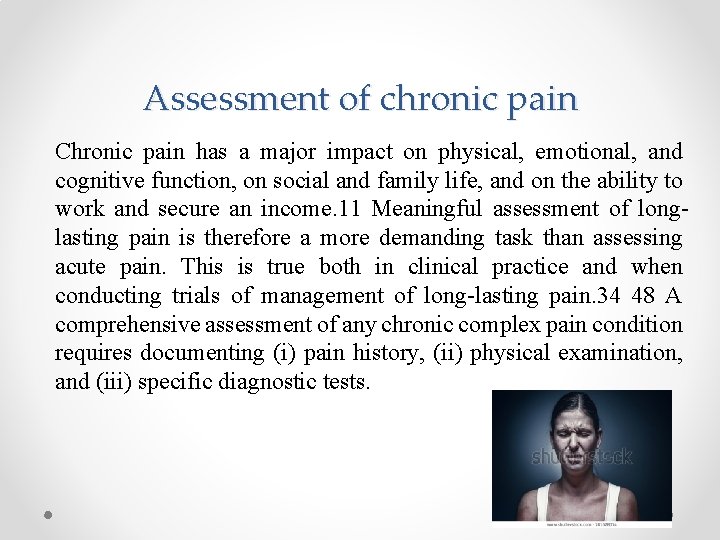 Assessment of chronic pain Chronic pain has a major impact on physical, emotional, and Assessment of chronic pain Chronic pain has a major impact on physical, emotional, and