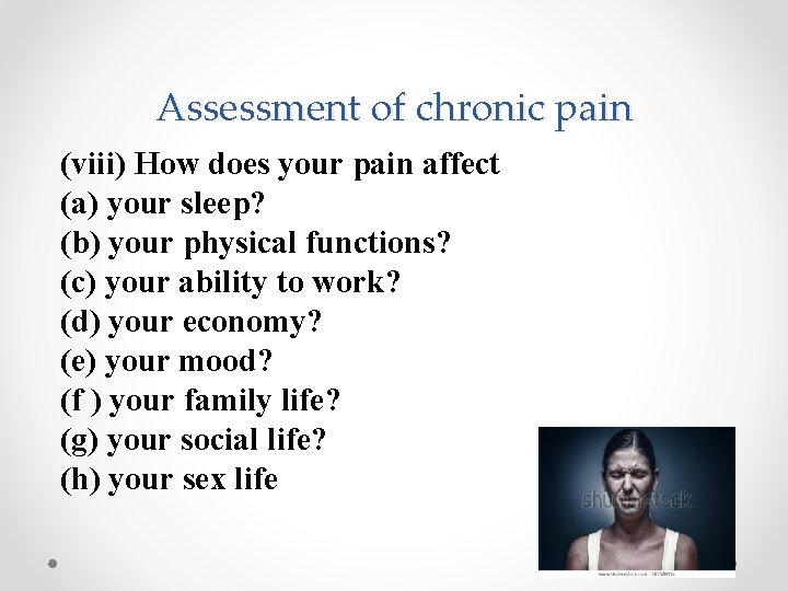 Assessment of chronic pain (viii) How does your pain affect (a) your sleep? (b) Assessment of chronic pain (viii) How does your pain affect (a) your sleep? (b)