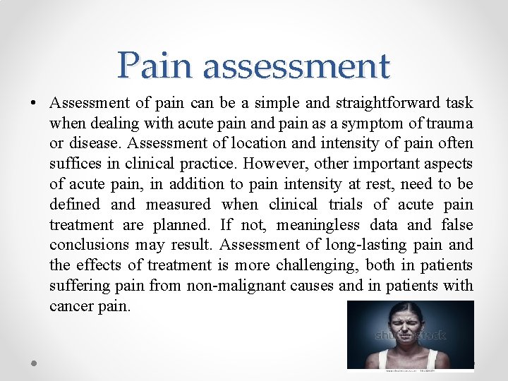 Pain assessment • Assessment of pain can be a simple and straightforward task when Pain assessment • Assessment of pain can be a simple and straightforward task when