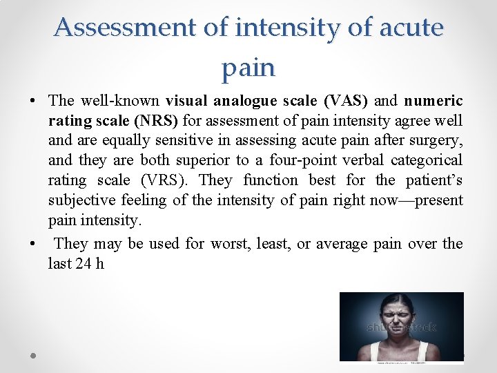 Assessment of intensity of acute pain • The well-known visual analogue scale (VAS) and Assessment of intensity of acute pain • The well-known visual analogue scale (VAS) and