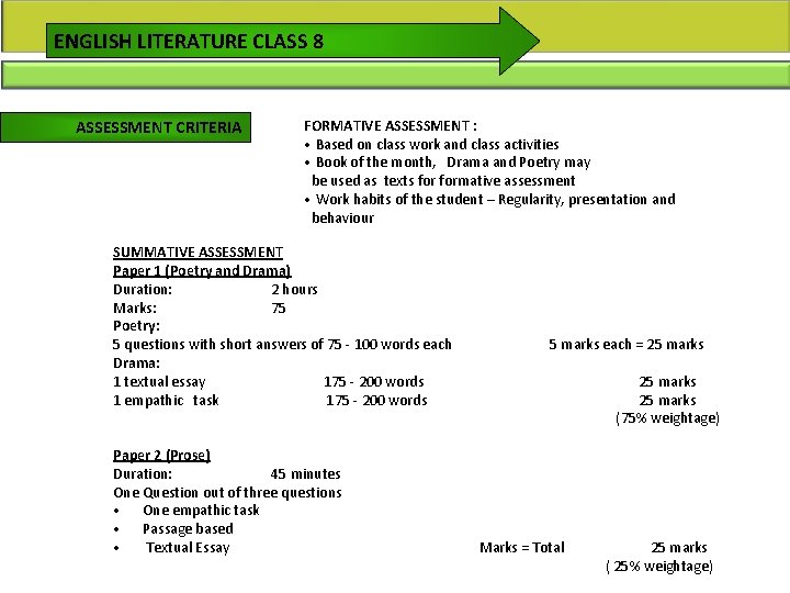 ENGLISH LITERATURE CLASS 8 ASSESSMENT CRITERIA FORMATIVE ASSESSMENT : • Based on class work