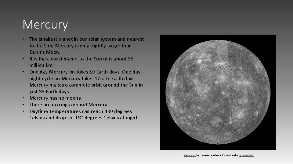Mercury • The smallest planet in our solar system and nearest to the Sun,