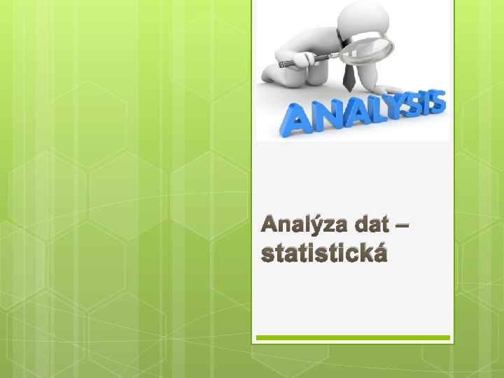 Analýza dat – statistická 