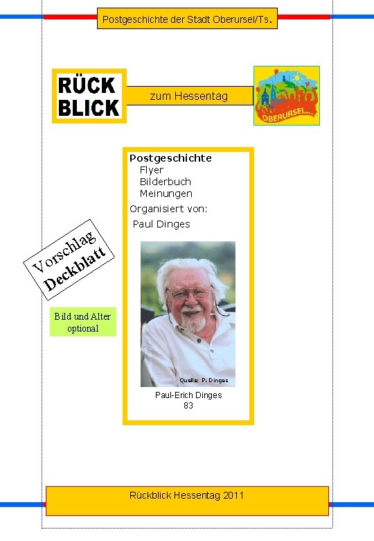 Postgeschichte der Stadt Oberursel/Ts. zum Hessentag Postgeschichte Flyer Bilderbuch Meinungen Organisiert von: g a