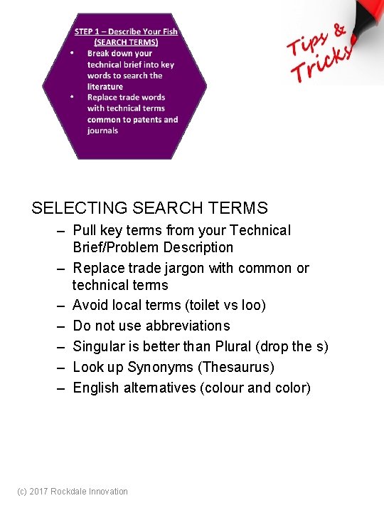 SELECTING SEARCH TERMS – Pull key terms from your Technical Brief/Problem Description – Replace