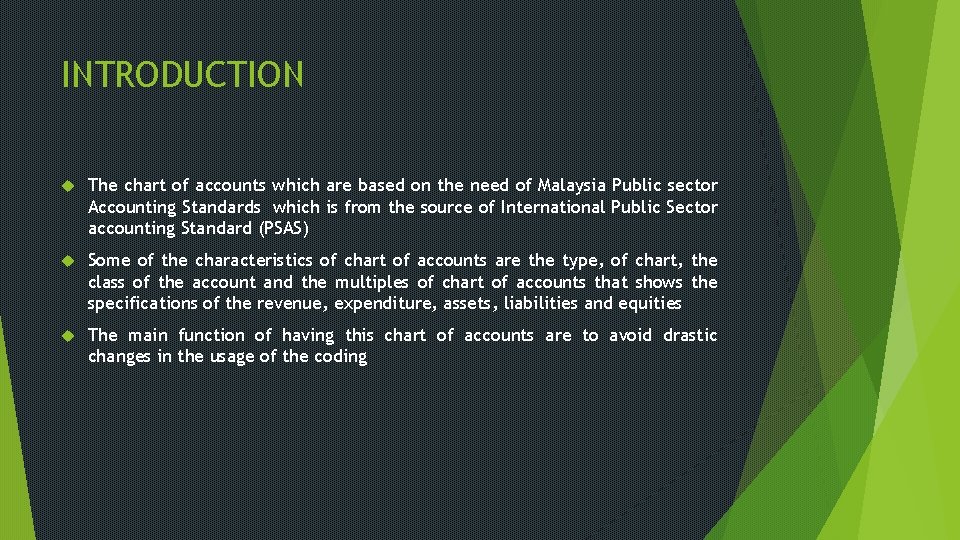 INTRODUCTION The chart of accounts which are based on the need of Malaysia Public