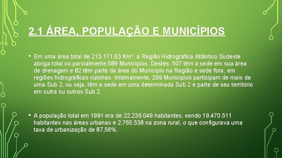 2. 1 ÁREA, POPULAÇÃO E MUNICÍPIOS • Em uma área total de 213. 171, 2. 1 ÁREA, POPULAÇÃO E MUNICÍPIOS • Em uma área total de 213. 171,
