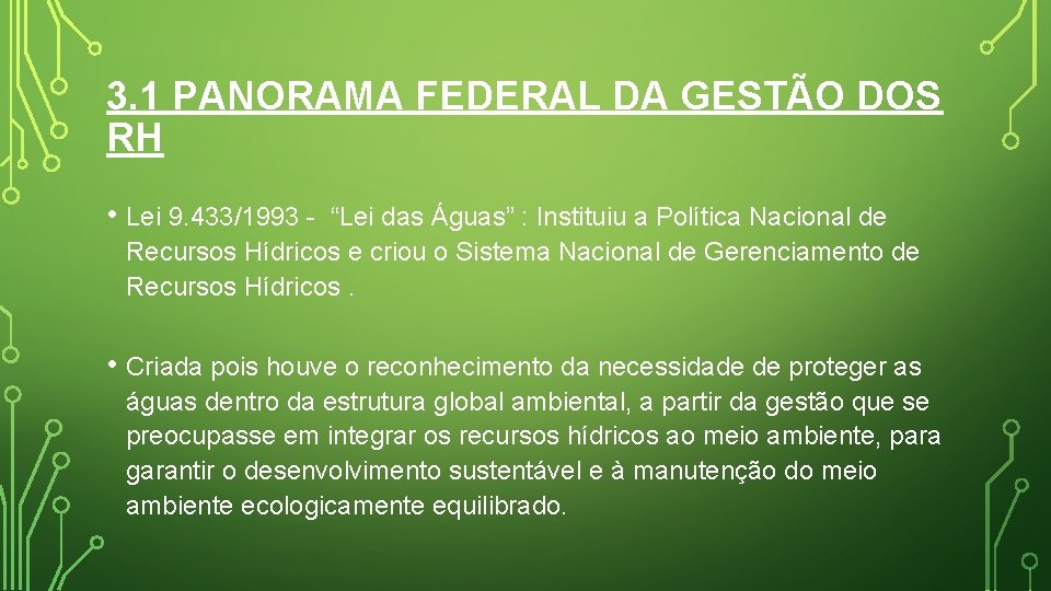 3. 1 PANORAMA FEDERAL DA GESTÃO DOS RH • Lei 9. 433/1993 - “Lei 3. 1 PANORAMA FEDERAL DA GESTÃO DOS RH • Lei 9. 433/1993 - “Lei