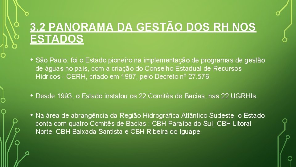 3. 2 PANORAMA DA GESTÃO DOS RH NOS ESTADOS • São Paulo: foi o 3. 2 PANORAMA DA GESTÃO DOS RH NOS ESTADOS • São Paulo: foi o