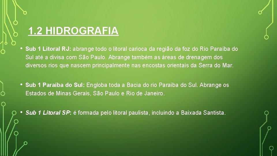 1. 2 HIDROGRAFIA • Sub 1 Litoral RJ: abrange todo o litoral carioca da 1. 2 HIDROGRAFIA • Sub 1 Litoral RJ: abrange todo o litoral carioca da