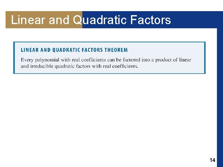 Linear and Quadratic Factors 14 