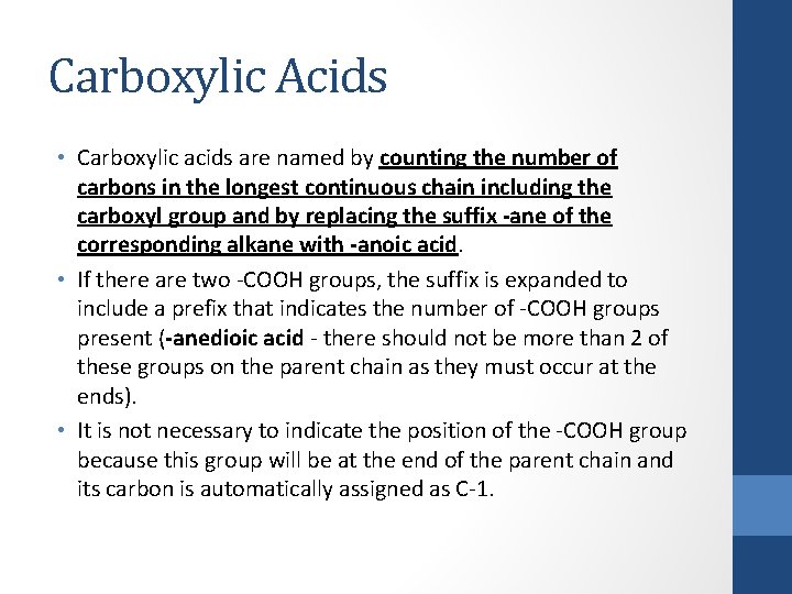 Carboxylic Acids • Carboxylic acids are named by counting the number of carbons in