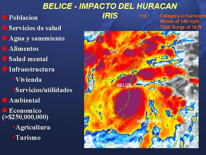 BELICE - IMPACTO DEL HURACAN Iris : Category 4 Hurricane IRIS n Poblacion Winds