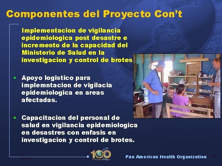 Componentes del Proyecto Con’t Implementacion de vigilancia epidemiologica post desastre e incremento de la