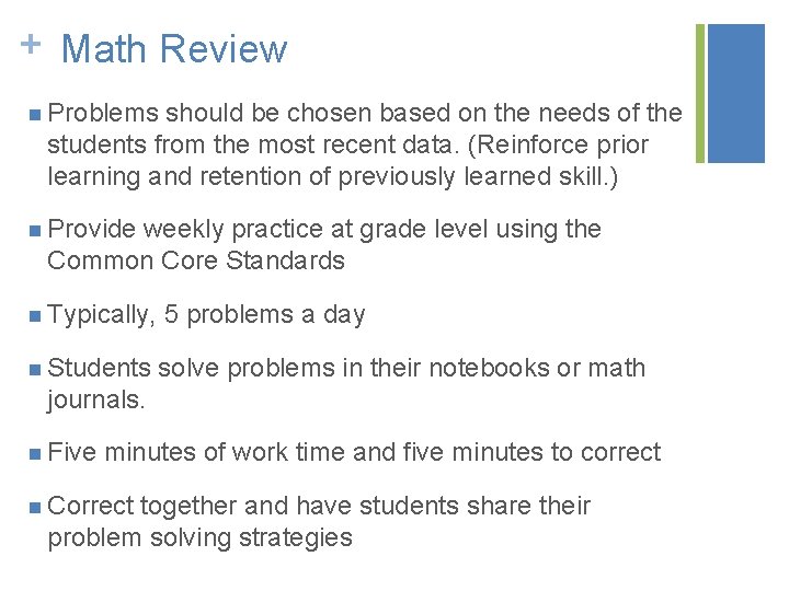+ Math Review n Problems should be chosen based on the needs of the
