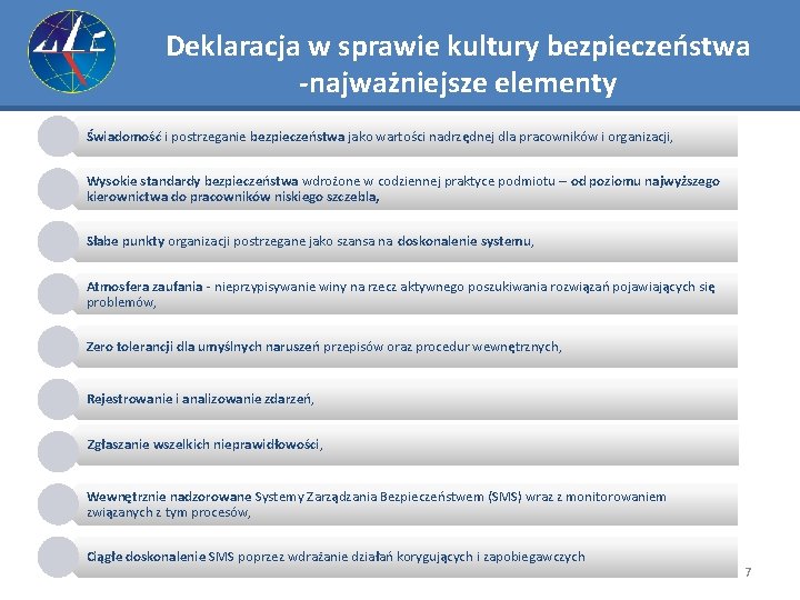 Deklaracja w sprawie kultury bezpieczeństwa -najważniejsze elementy Świadomość i postrzeganie bezpieczeństwa jako wartości nadrzędnej