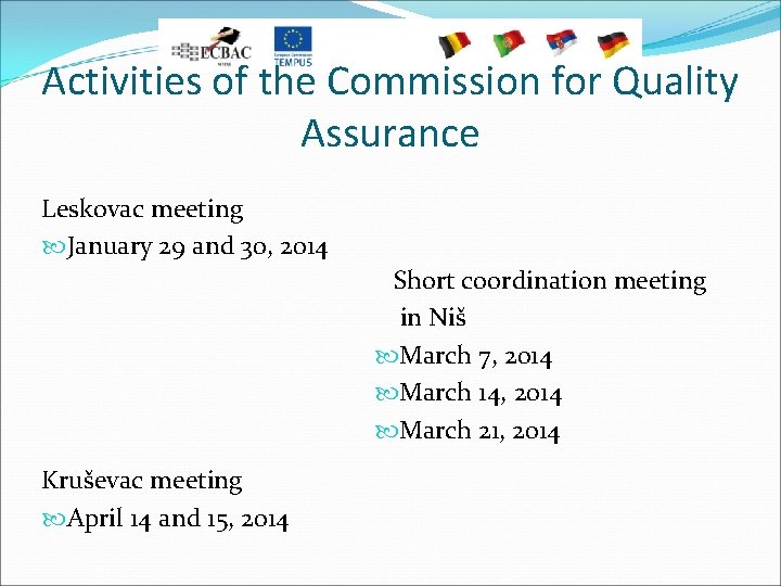 Activities of the Commission for Quality Assurance Leskovac meeting January 29 and 30, 2014