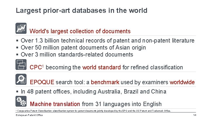 Largest prior-art databases in the world World's largest collection of documents § Over 1.