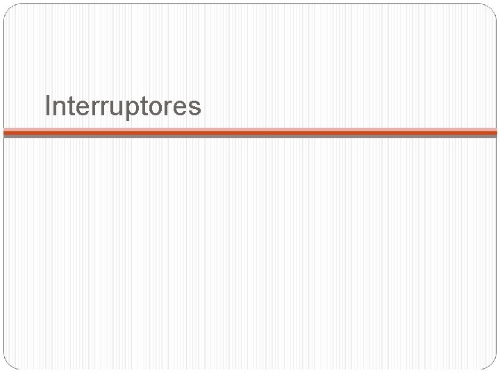 Interruptores 