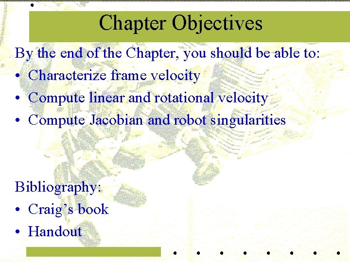 Chapter Objectives By the end of the Chapter, you should be able to: •