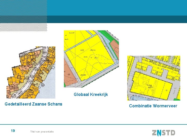 Globaal Kreekrijk Gedetailleerd Zaanse Schans 19 Titel van presentatie Combinatie Wormerveer 