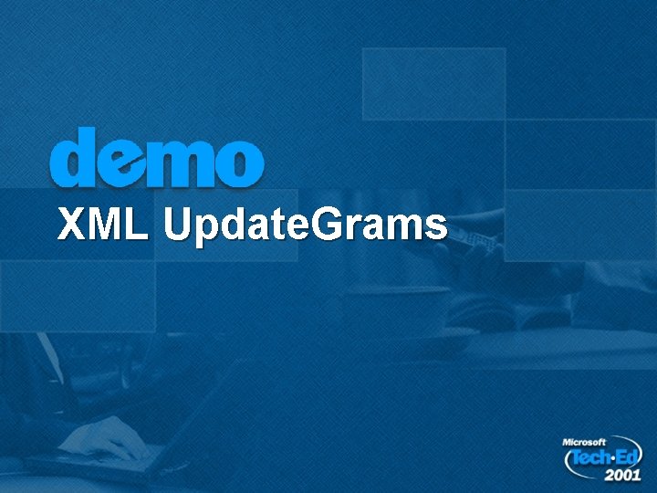 XML Update. Grams XML Update. Grams