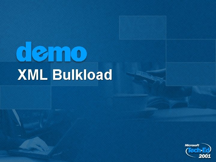 XML Bulkload XML Bulkload