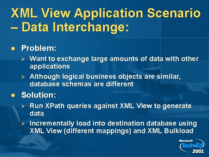 XML View Application Scenario – Data Interchange: l Problem: Ø Ø l Want to XML View Application Scenario – Data Interchange: l Problem: Ø Ø l Want to