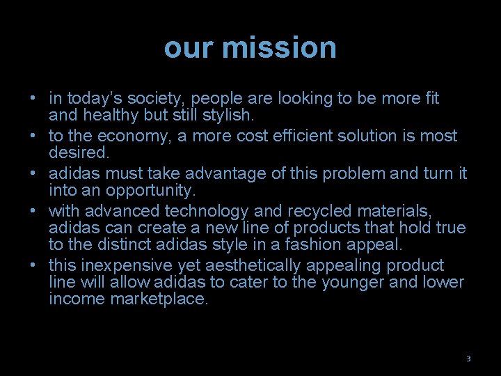 our mission • in today’s society, people are looking to be more fit and