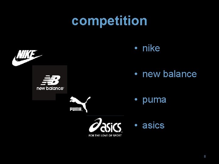 competition • nike • new balance • puma • asics 8 