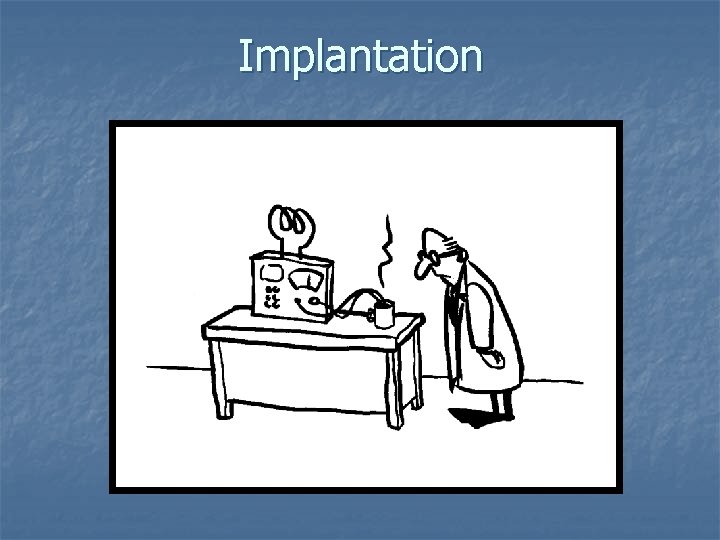 Implantation 