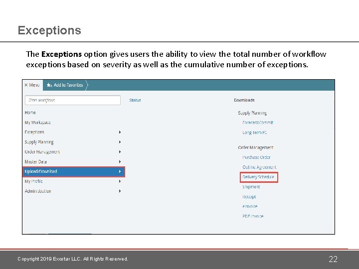 Exceptions The Exceptions option gives users the ability to view the total number of