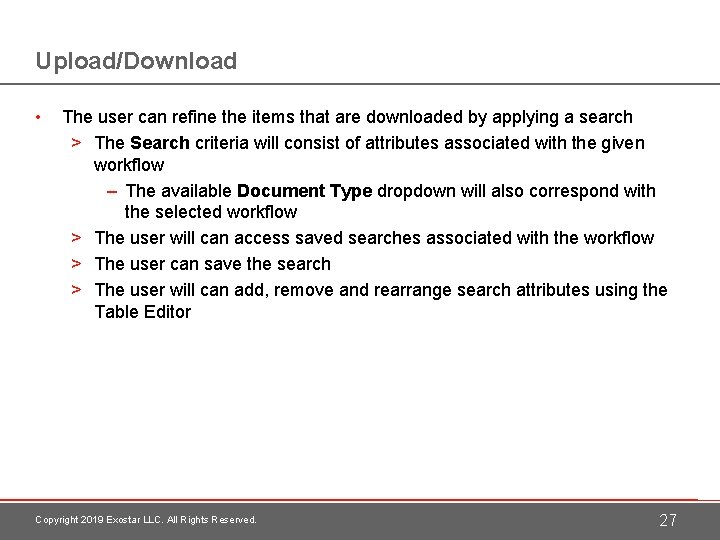 Upload/Download • The user can refine the items that are downloaded by applying a