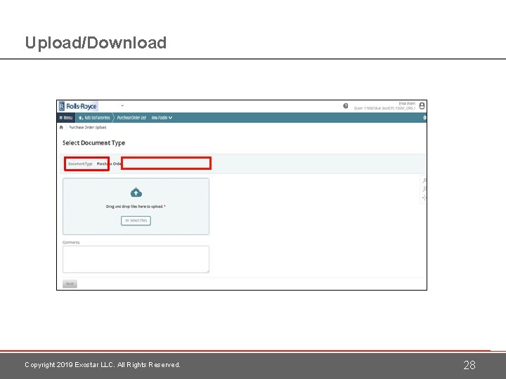 Upload/Download Copyright 2019 Exostar LLC. All Rights Reserved. 28 