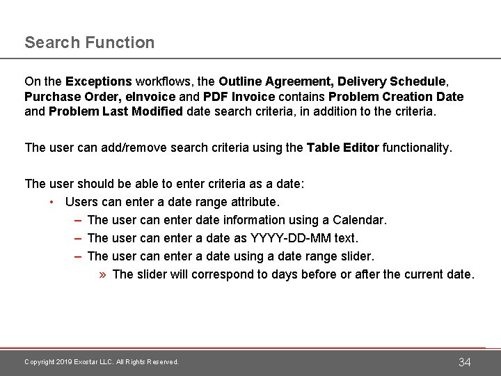 Search Function On the Exceptions workflows, the Outline Agreement, Delivery Schedule, Purchase Order, e.