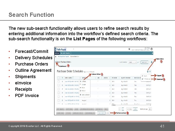 Search Function The new sub-search functionality allows users to refine search results by entering
