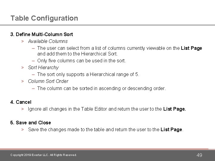Table Configuration 3. Define Multi-Column Sort > Available Columns – The user can select