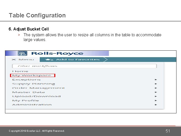 Table Configuration 6. Adjust Bucket Cell > The system allows the user to resize