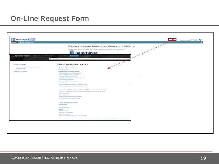 On-Line Request Form Copyright 2019 Exostar LLC. All Rights Reserved. 59 